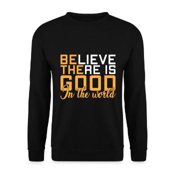 Glaube Das es Gutes In Der Welt Gibt - Unisex Pullover - Schwarz - Vorne - Alina (178cm) & Michal (187cm)