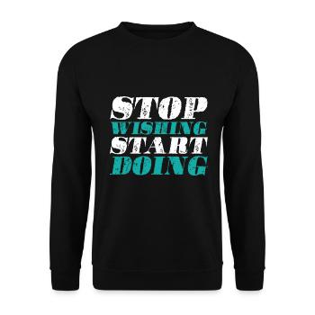 Stop wishing Start doing - motivation - Unisex Sweatshirt - black - Front - Alina (178cm) & Michal (187cm)