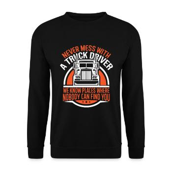 Never mess with a truck driver - Unisex Sweatshirt - black - Front - Alina (178cm) & Michal (187cm)
