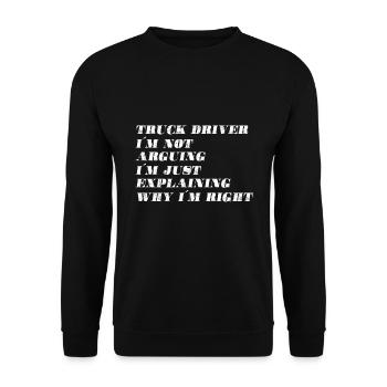 Truck driver I don't argue I just explain - Unisex Sweatshirt - black - Front - Alina (178cm) & Michal (187cm)