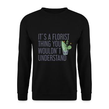 This is a florist thing that you don't understand - Unisex Sweatshirt - black - Front - Alina (178cm) & Michal (187cm)