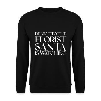 Seien Sie Nett Zum Floristen Santa Is Watching - Unisex Pullover - Schwarz - Vorne - Alina (178cm) & Michal (187cm)