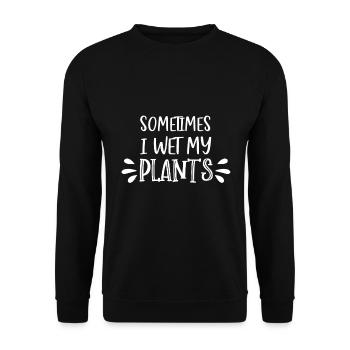 Manchmal Befeuchte Ich Meine Pflanzen - Unisex Pullover - Schwarz - Vorne - Alina (178cm) & Michal (187cm)