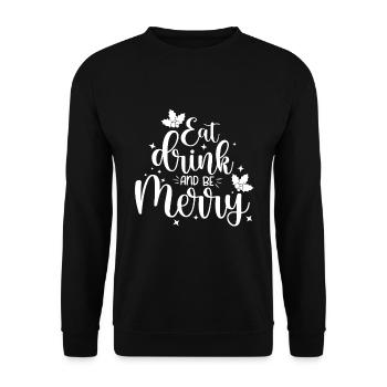 Essen, Trinken Und Fröhlich Sein - Weihnachten - Unisex Pullover - Schwarz - Vorne - Alina (178cm) & Michal (187cm)