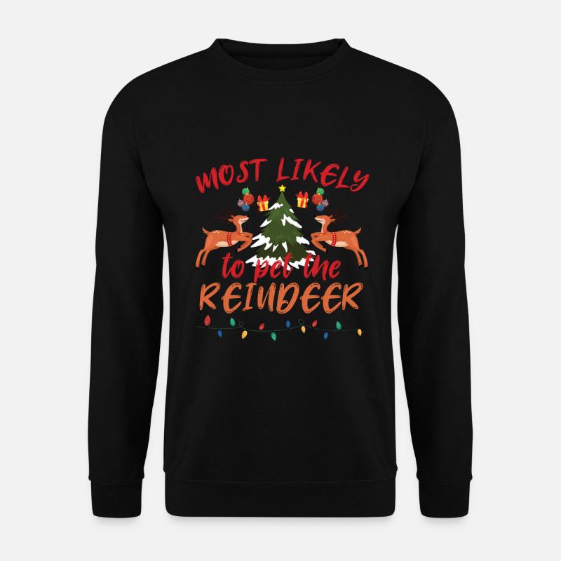 Am Ehesten Das Rentier Streicheln - Unisex Pullover - Schwarz