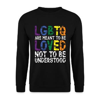 LGBTQ Sind Dazu Da Geliebt Und Nicht Verstanden - Unisex Pullover - Schwarz - Vorne - Alina (178cm) & Michal (187cm)