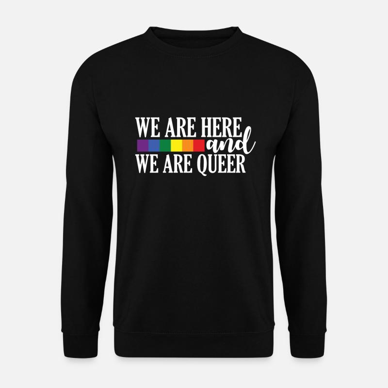 Wir Sind Hier Und Wir Sind Queer - Unisex Pullover - Schwarz