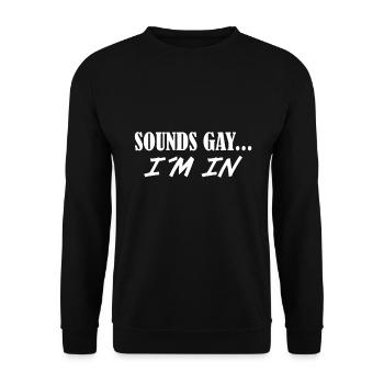 Klingt Schwul... Ich Bin Dabei - Bisexuell - Unisex Pullover - Schwarz - Vorne - Alina (178cm) & Michal (187cm)