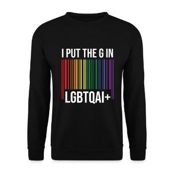 I put the G in LGBTQAI+ - Unisex Sweatshirt - black - Front - Alina (178cm) & Michal (187cm)