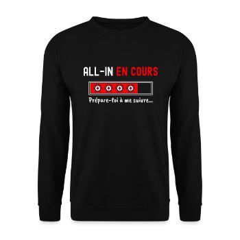All-In en Cours Poker Humour - Cadeau Poker Homme - Sweat-shirt Unisexe - noir - Devant - Alina (178cm) & Michal (187cm)