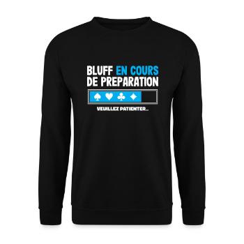 Bluff en cours Poker Humour - Cadeau Poker Homme - Sweat-shirt Unisexe - noir - Devant - Alina (178cm) & Michal (187cm)