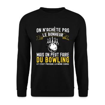 On n'achète pas le Bonheur - Cadeau Bowling Humour - Sweat-shirt Unisexe - noir - Devant - Alina (178cm) & Michal (187cm)