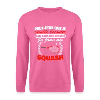 Joue au Squash Cadeau Squash Humour Racquetball - Sweat-shirt Unisexe - rose - Devant