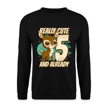 really Cute and already 5 - fawn children birthday - Unisex Pullover - Schwarz - Vorne - Alina (178cm) & Michal (187cm)