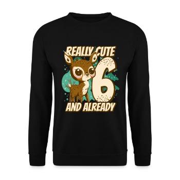 really Cute and already 6 - fawn children birthday - Unisex Pullover - Schwarz - Vorne - Alina (178cm) & Michal (187cm)