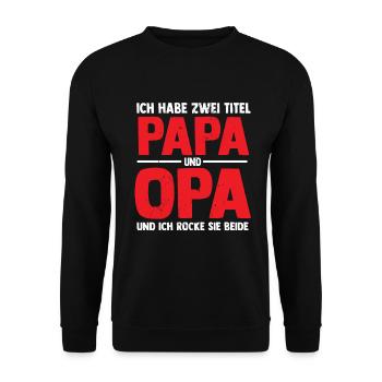 Papa ich habe zwei Titel Opa Sprüche Vater - Unisex Pullover - Schwarz - Vorne - Alina (178cm) & Michal (187cm)
