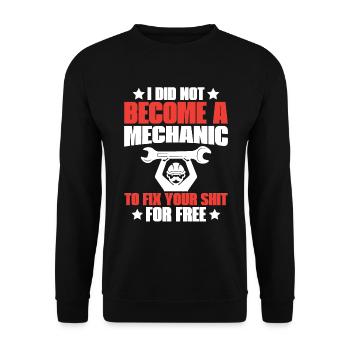 I didn't become a mechanic to get free - Unisex Sweatshirt - black - Front - Alina (178cm) & Michal (187cm)