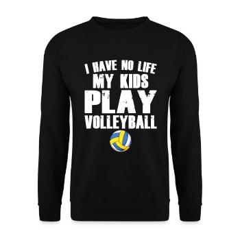Je n’ai pas de vie, mes enfants jouent au volleyball - Sweat-shirt Unisexe - noir - Devant - Alina (178cm) & Michal (187cm)