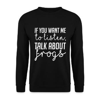 Wenn Du Willst Das Ich Zuhöre Sprich Über Frösche - Unisex Pullover - Schwarz - Vorne - Alina (178cm) & Michal (187cm)