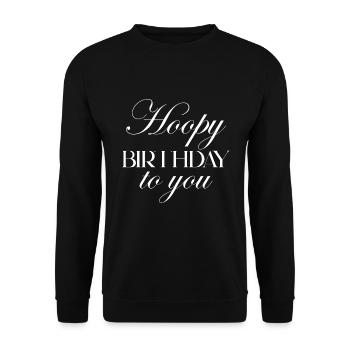 Hoopy Birthday For Her - Unisex Sweatshirt - black - Front - Alina (178cm) & Michal (187cm)