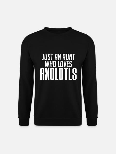 Vain täti, joka rakastaa aksolotleja - Unisex svetaripaita - musta