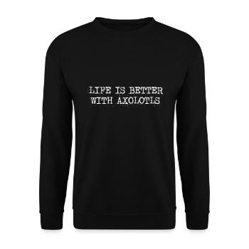 Das Leben Ist Besser Mit Axolotls - Unisex Pullover - Schwarz - Vorne - Alina (178cm) & Michal (187cm)
