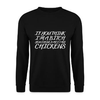 Wenn Sie Denken Ich Bin Eine ***** Besuche Hühner - Unisex Pullover - Schwarz - Vorne - Alina (178cm) & Michal (187cm)