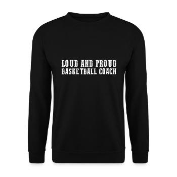 Entraîneur de basketball bruyant et fier - Sweat-shirt Unisexe - noir - Devant - Alina (178cm) & Michal (187cm)