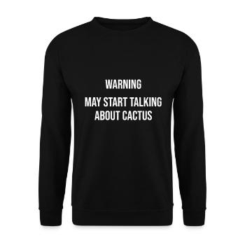 Avertissement peut commencer à parler de cactus - Sweat-shirt Unisexe - noir - Devant - Alina (178cm) & Michal (187cm)