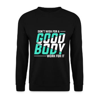 Ne souhaitez pas un bon corps, mais travaillez - Sweat-shirt Unisexe - noir - Devant - Alina (178cm) & Michal (187cm)