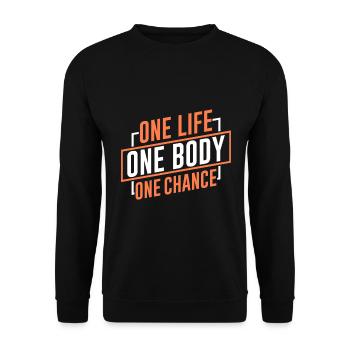 One Life, One Body, One Opportunity - Unisex Sweatshirt - black - Front - Alina (178cm) & Michal (187cm)