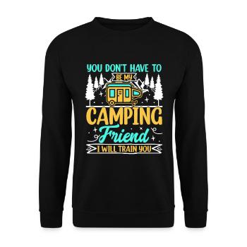 You don't have to be my camping friend - Unisex Sweatshirt - black - Front - Alina (178cm) & Michal (187cm)