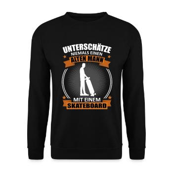 Skater Alter Mann Spruch Skaten Geschenk - Unisex Pullover - Schwarz - Vorne - Alina (178cm) & Michal (187cm)