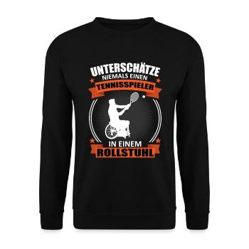 Rollstuhltennis Rollstuhl Tennis Cooler Spruch - Unisex Pullover - Schwarz - Vorne - Alina (178cm) & Michal (187cm)