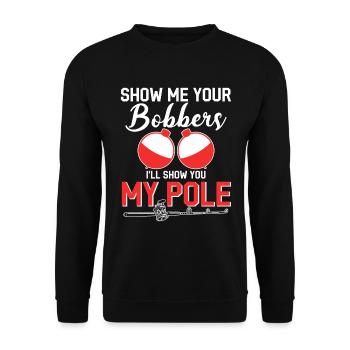 Montre-moi tes bobbers Je vais te montrer ma perche - Sweat-shirt Unisexe - noir - Devant - Alina (178cm) & Michal (187cm)