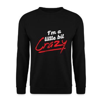 Je suis un peu folle drôle femme petite amie - Sweat-shirt Unisexe - noir - Devant - Alina (178cm) & Michal (187cm)