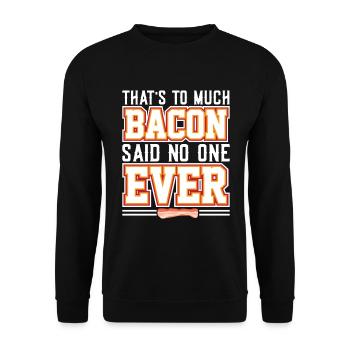 C’est trop de bacon, personne n’a jamais dit - Sweat-shirt Unisexe - noir - Devant - Alina (178cm) & Michal (187cm)