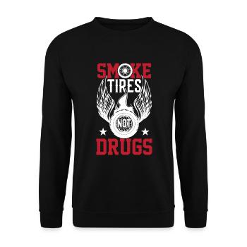 Smoke Tires Not Drugs - Unisex Pullover - Schwarz - Vorne - Alina (178cm) & Michal (187cm)