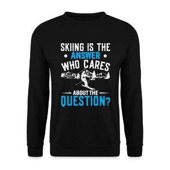 Skifahren Ist Die Antwort. Wer Braucht Die Frage? - Unisex Pullover - Schwarz - Vorne - Alina (178cm) & Michal (187cm)