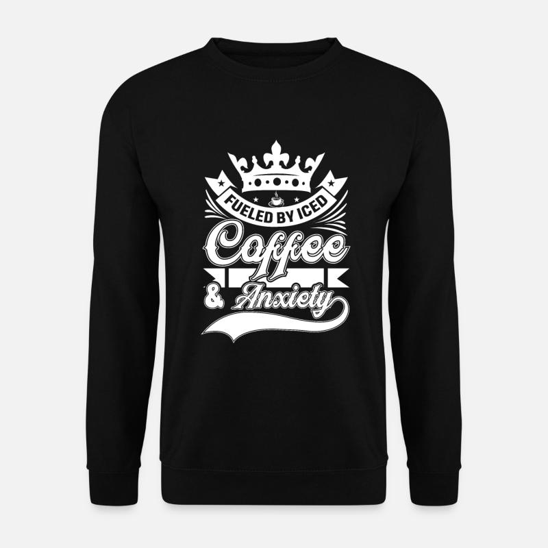 Von Eiskaffee Und Angst Getrieben - Unisex Pullover - Schwarz