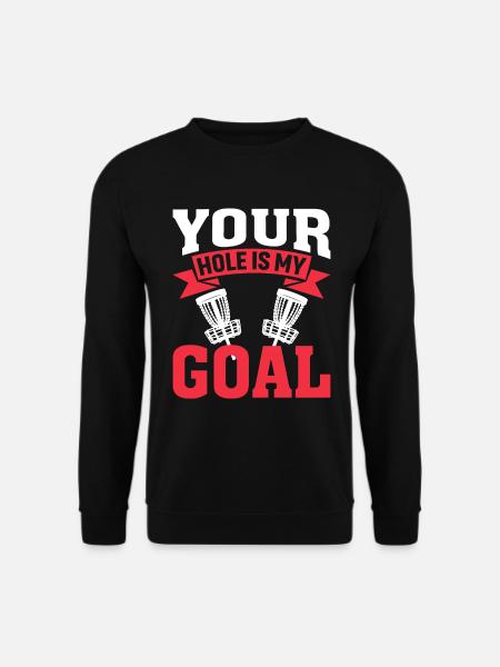 Votre trou est mon objectif - Sweat-shirt Unisexe - noir