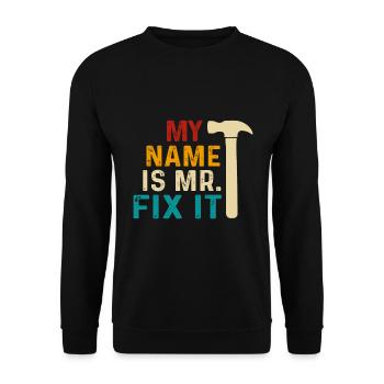 Mein Name Ist Mr. Fix It - Unisex Pullover - Schwarz - Vorne - Alina (178cm) & Michal (187cm)