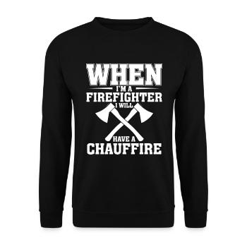 If I'm a firefighter, I'll be a chauffeur - Unisex Sweatshirt - black - Front - Alina (178cm) & Michal (187cm)