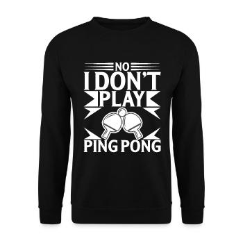 Nein Ich Spiele Kein Ping Pong - Unisex Pullover - Schwarz - Vorne - Alina (178cm) & Michal (187cm)