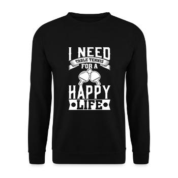Ich Brauche Tischtennis Für Ein Glückliches Leben - Unisex Pullover - Schwarz - Vorne - Alina (178cm) & Michal (187cm)