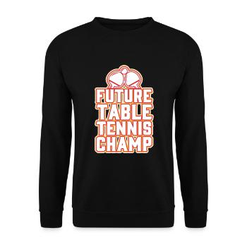 Futur champion de tennis de table - Sweat-shirt Unisexe - noir - Devant - Alina (178cm) & Michal (187cm)
