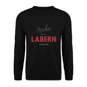 Machen ist wie labern nur krasser! - Unisex Pullover - Schwarz - Vorne - Alina (178cm) & Michal (187cm)