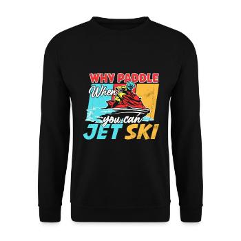 Pourquoi pagayer quand on peut faire du jet ski ? - Sweat-shirt Unisexe - noir - Devant - Alina (178cm) & Michal (187cm)