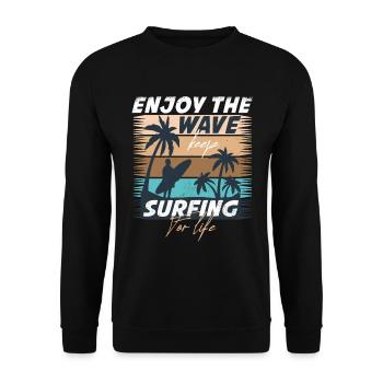 Genießen Sie Die Welle - Surfen Sie Ein Leben Lang - Unisex Pullover - Schwarz - Vorne - Alina (178cm) & Michal (187cm)