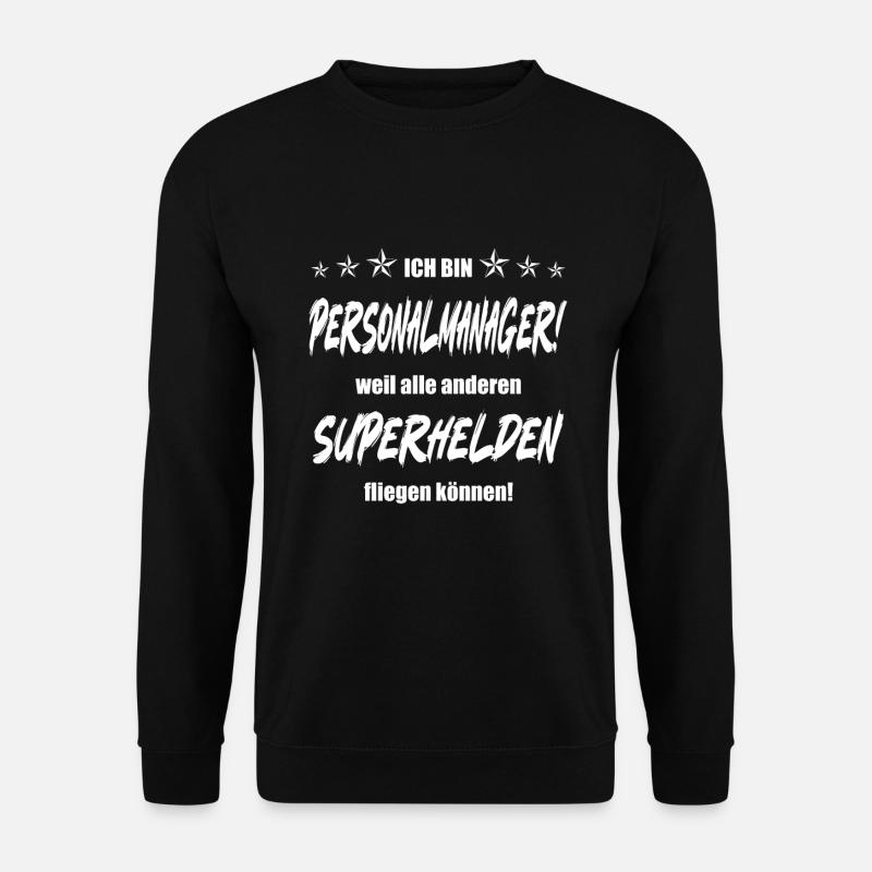 Ich bin Personalmanager weil ... - Unisex Pullover - Schwarz